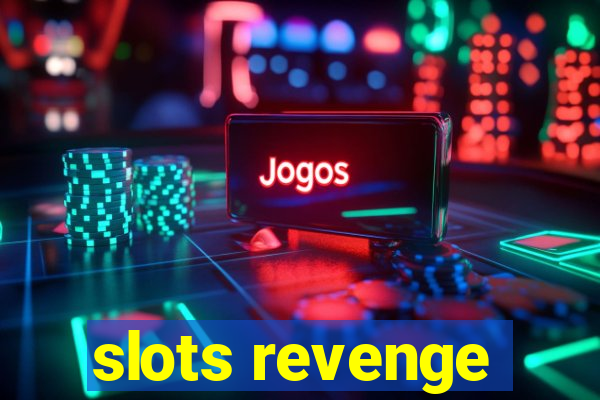 slots revenge